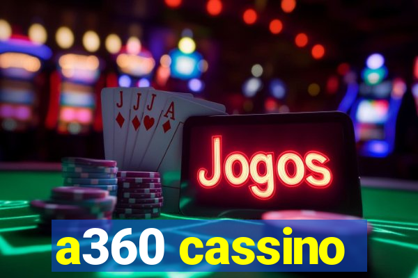 a360 cassino